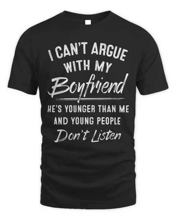 I Can't Argue With My Boyfriend...