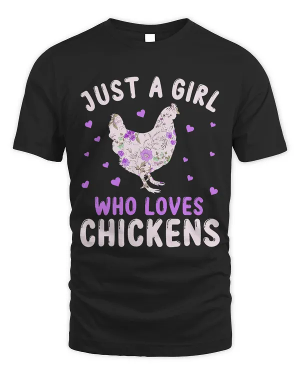 Chicken Pet Just a Girl Who Loves Chickens Funny Pet Chicken Farm Owner