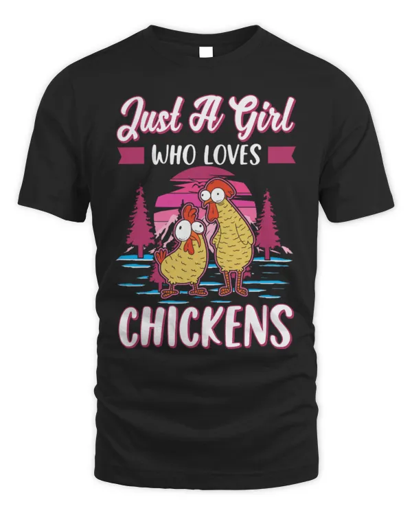Chicken Pet Just a girl who loves Chickens Girl Farmer 5