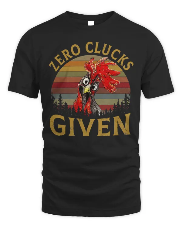 Chicken Pet Zero Clucks Given Vintage Chicken Funny Lover Farmer