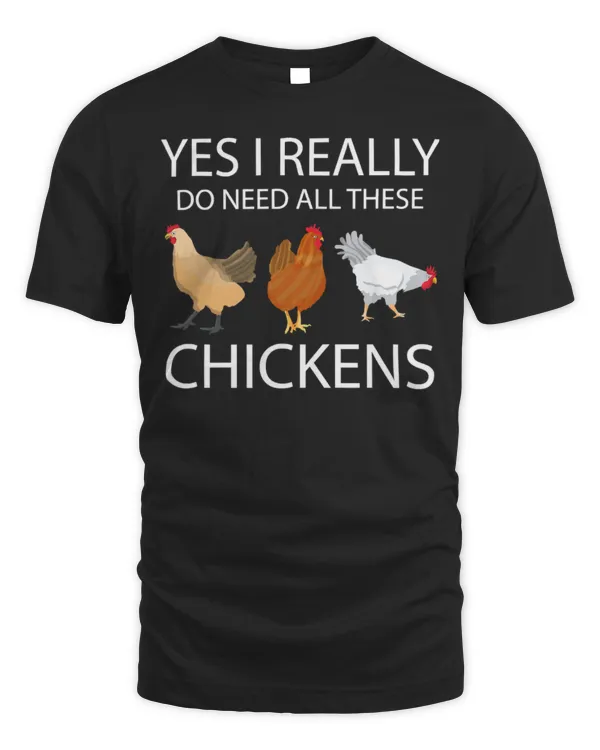 Chicken Pet Yes I Really Do Need All These Chickens Funny Chicken 529