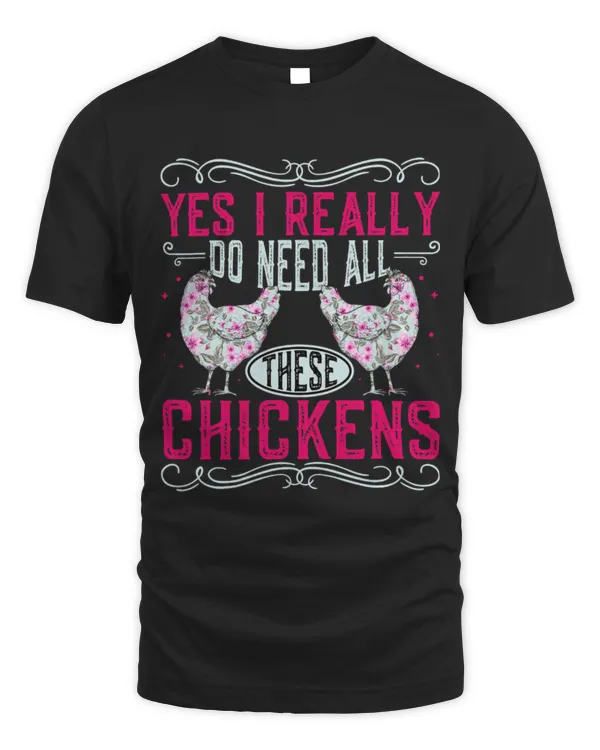Chicken Pet Yes I Really Do Need All These Chickens Lady Poultry Farmer