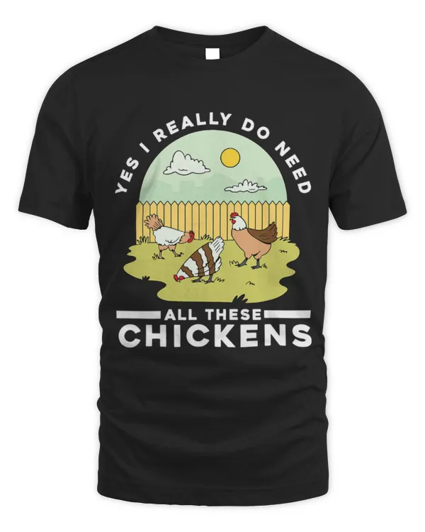 Chicken Pet Yes I Really Do Need All These Chickens
