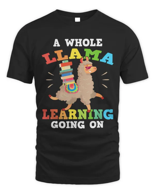 Llama Pet A Whole Llama Learning Going On Back To School Funny 15