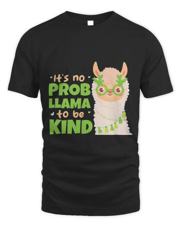Llama Pet Its No Prob Llama Kind Kindness AntiBullying