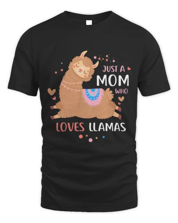 Llama Pet Just A Mom Who Loves Llamas Cute Llama Lover Mothers Day