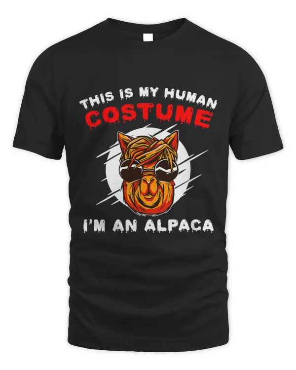 Llama Pet This is my human costume Im an Alpaca 2Funny Halloween Tee