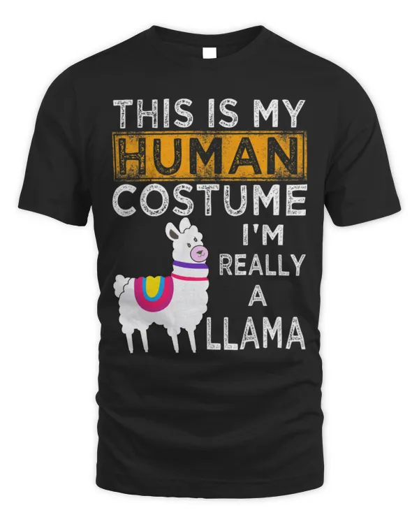Llama Pet This Is My Human Costume Im Really A Llama Funny Halloween 23