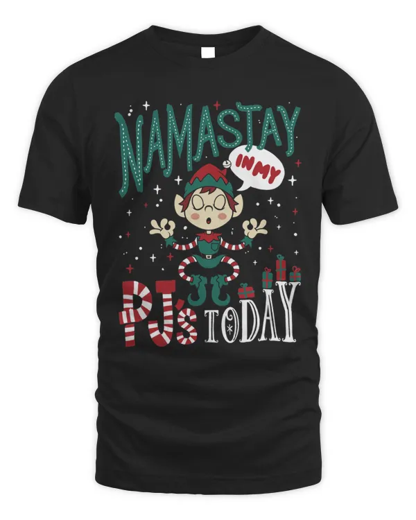 Namastay in my Pjs  Funny Yoga Christmas Elf T-Shirt