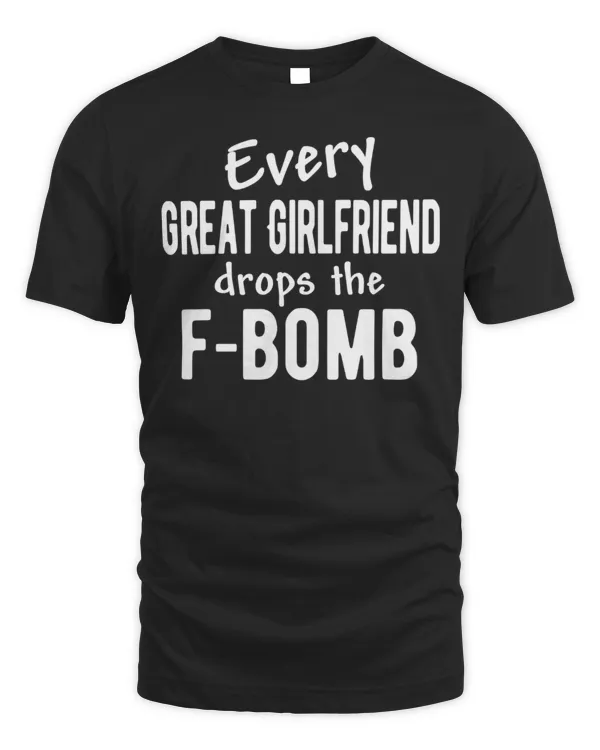 Every Great Girlfriend Drops the F-Bomb