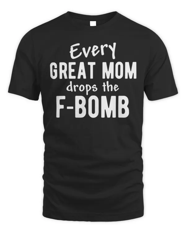 Every Great Mom Drops the F-Bomb