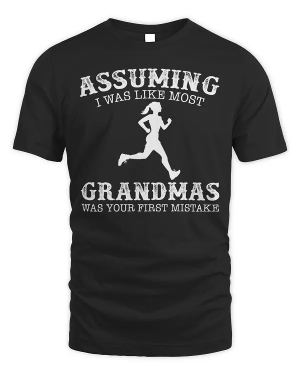 Assuming I Was Like Most Grandmas...