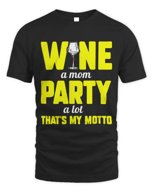 Drinker Wine AMom Party ALot That S My Motto 1