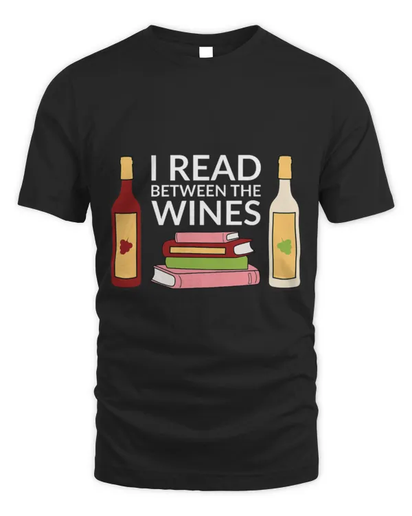 Drinker Wine and Books Lover Reader Read Between the Wines Funny