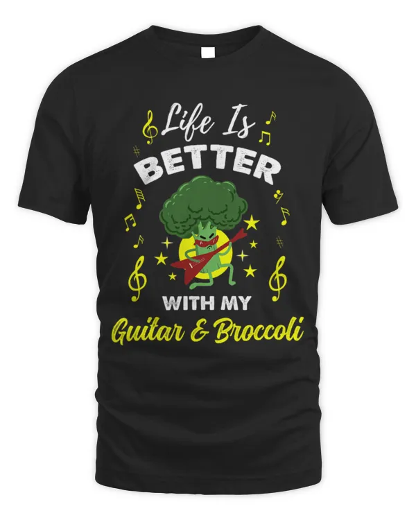 Life Is Better With My Guitar And Broccoli