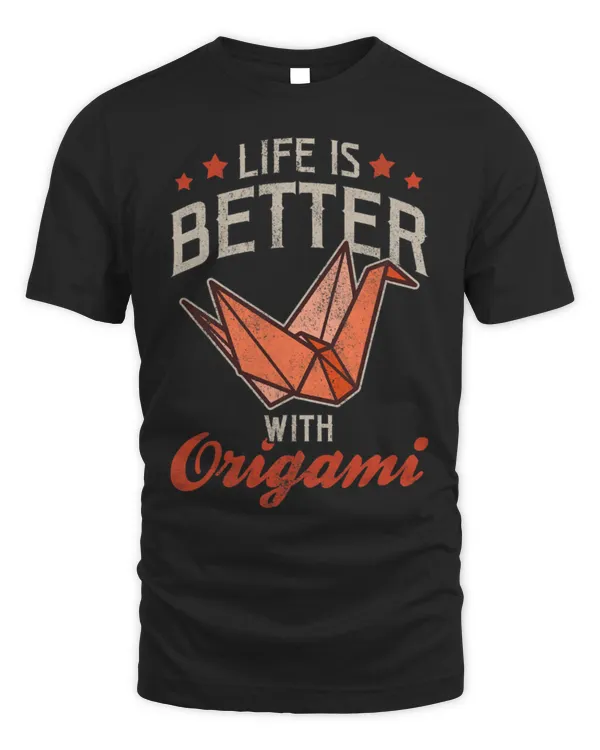 Life Is Better With Origami