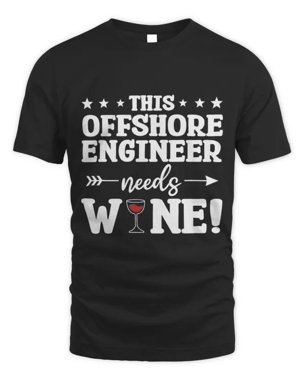 Drinker Wine This Offshore Engineer Needs Wine