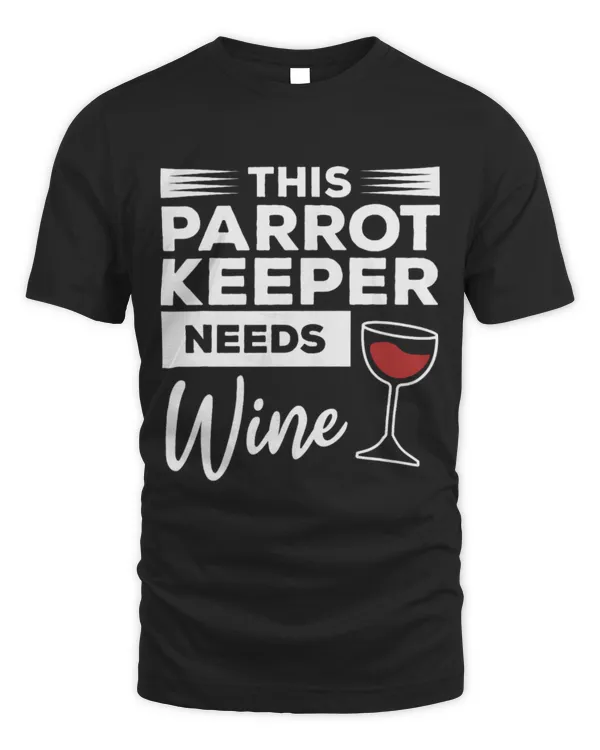 Drinker Wine This Parrot Keeper Needs Wine Parrots