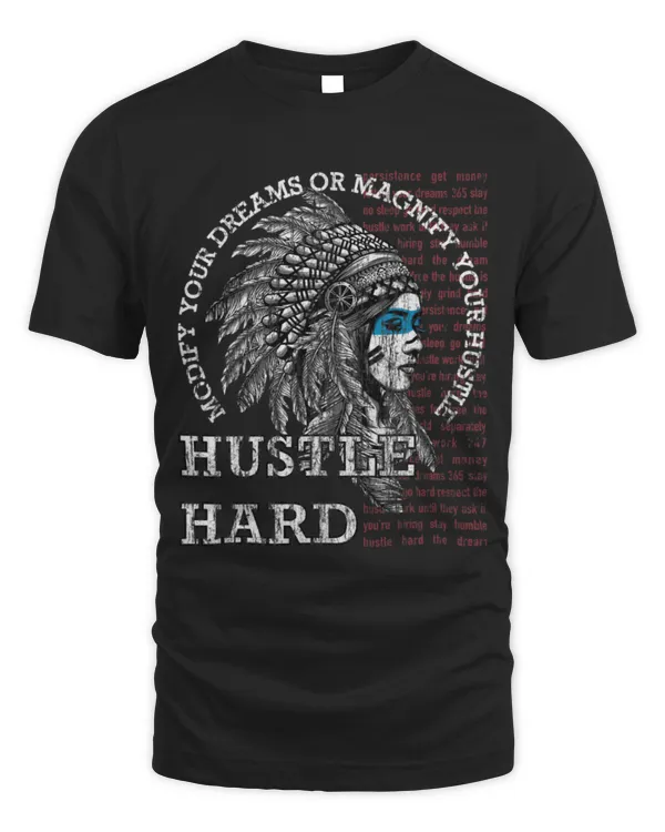 Native American Hustle Hard Shirt Urban Gang Ster Clothing