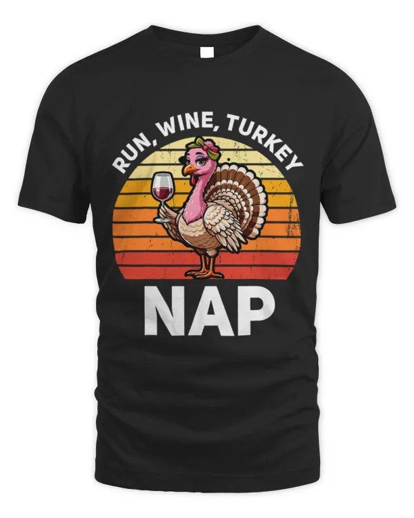 Drinker Wine Run Wine Turkey Nap Funny Thanksgiving Mom Grandma