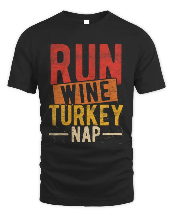 Drinker Wine RUN WINE TURKEY NAP Thanksgiving Eating Party Celebrations 3