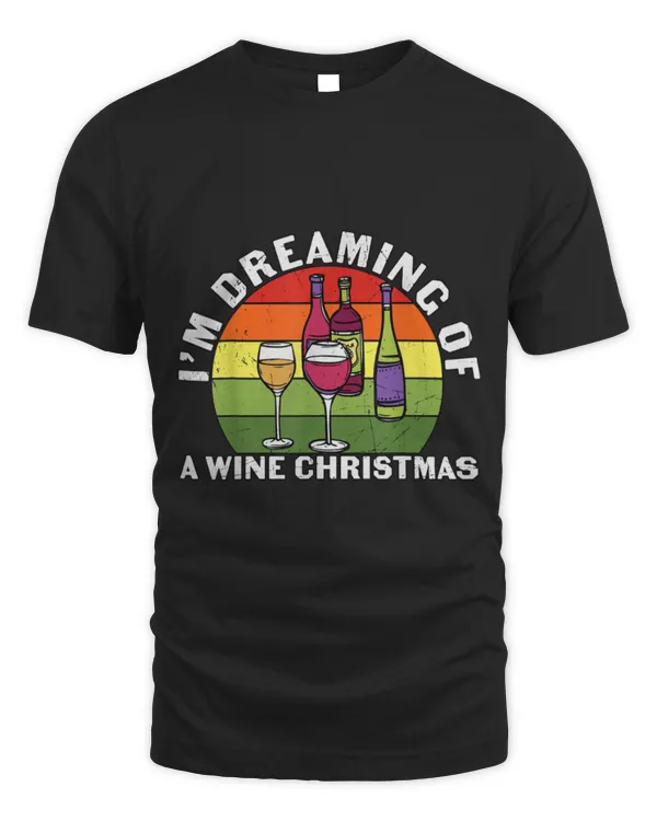 Drinker Wine I m Dreaming Of A Wine Christmas Adult Drinking Wine lover