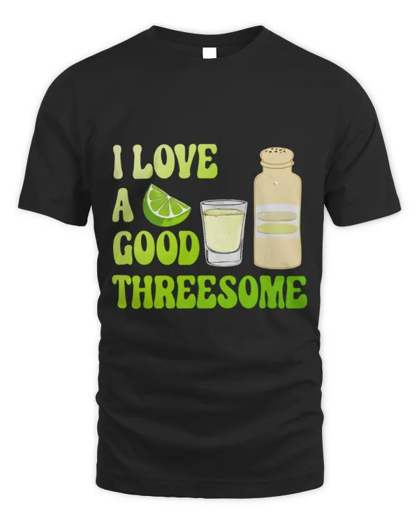 Drinker Wine Salt Lime Tequila I Love GoodThreesome Bartender Bar Drink