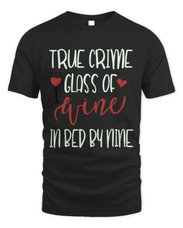 Drinker Wine True Crime Glass Of Wine In Bed By Nine Meme Quote 9