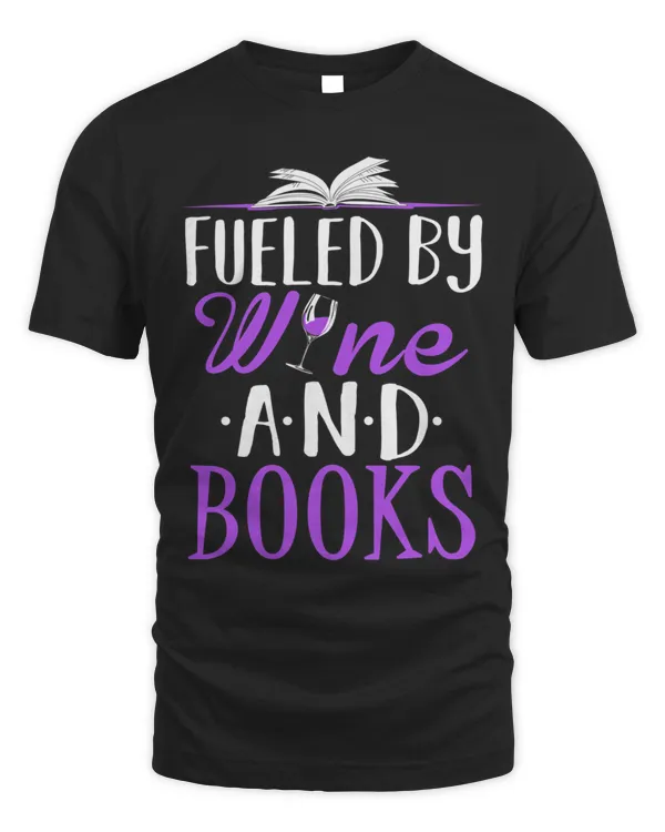 Fueled by Wine and Books T-Shirt