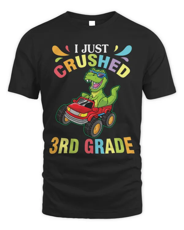 Animal Dinosaur Senior Student Drive Truck I Just Crushed 3rd Grade