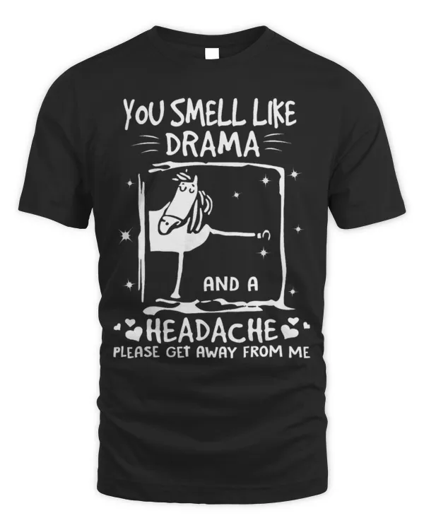 Horse Pet You Smell Like Drama And A Headache Riding Girls Horse