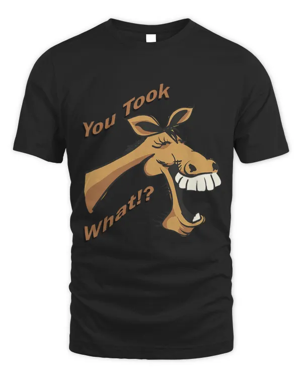 Horse Pet You Took What 2Horse Medicine Funny Design