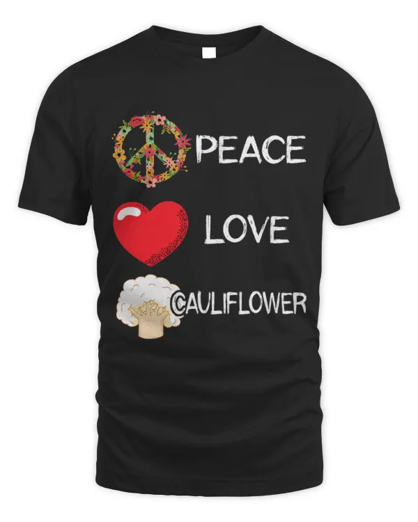 Love Peace Cauliflower Vegan Vegetarian Cauliflower Lover T-Shirt