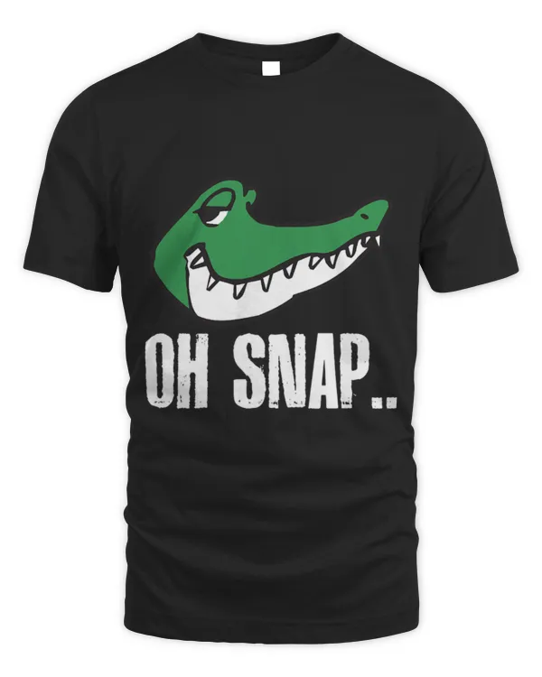 Animal Alligator Oh Snap Funny Crocodile Gift For An Alligator Lover