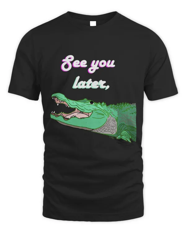 Animal Alligator See You Later Alligator Fill