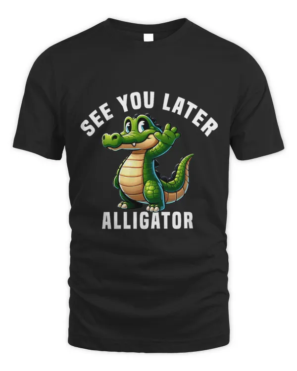 Animal Alligator See you Later Alligator Crocodile Gator Toddler Cute Funny