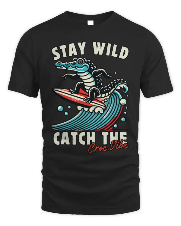 Animal Alligator Surfing Funny Saying Crocodile Catch The Crocodile Vibe