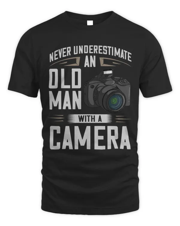Mens Never Underestimate An Old Man With A Camera Gift T-Shirt
