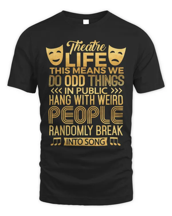 Musical Theater Shirt Funny Theatre Nerd Actor Drama Club T-Shirt  (2)