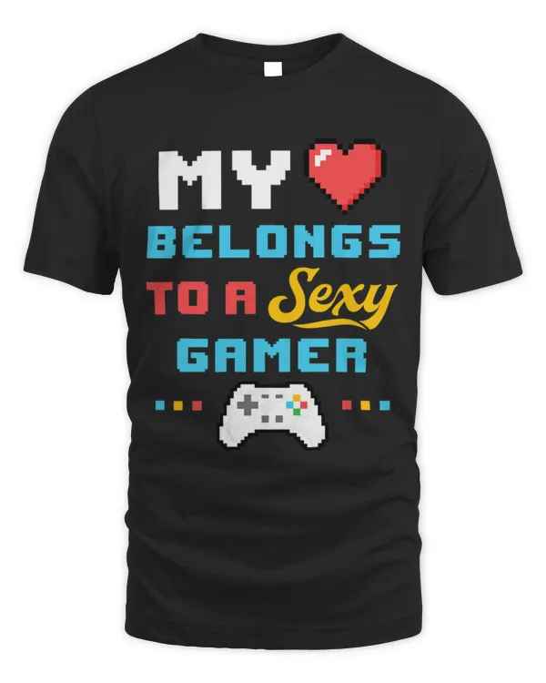 My Heart Belongs to a Sexy Gamer Girlfriend Valentine's Day T-Shirt
