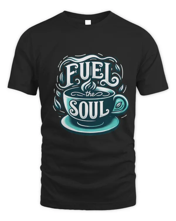 Drinker Coffee Fuel The Soul Coffee