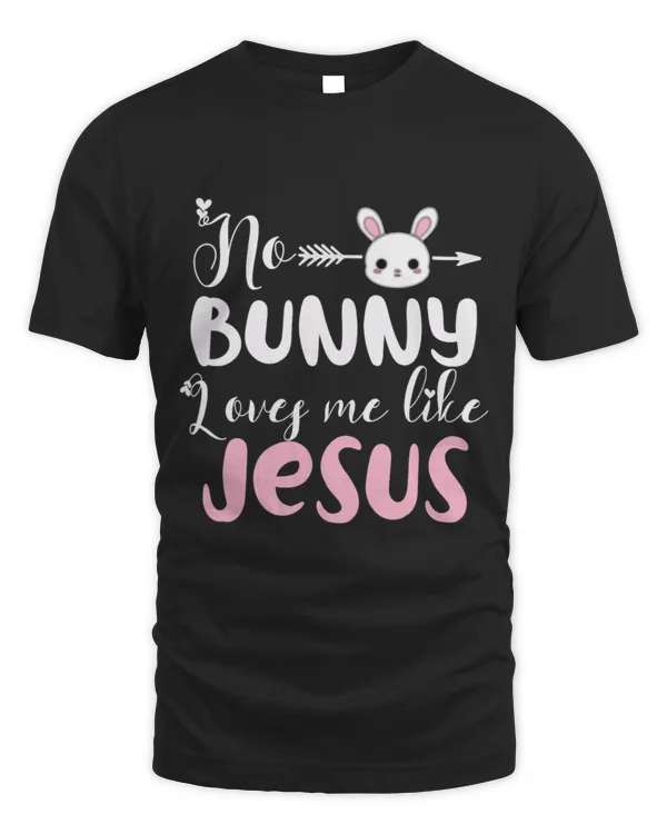 no bunny loves me like jesus christian easter girls