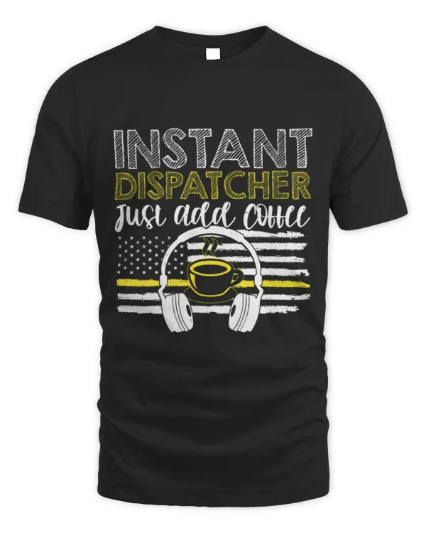 Drinker Coffee Instant Dispatcher Coffee Lover 911 Emergency Responder