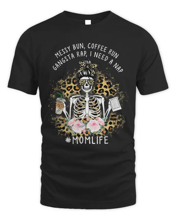 Drinker Coffee Leopard Skull Lady Mom Life Messy Bun Coffee Run Gangsta Rap 1