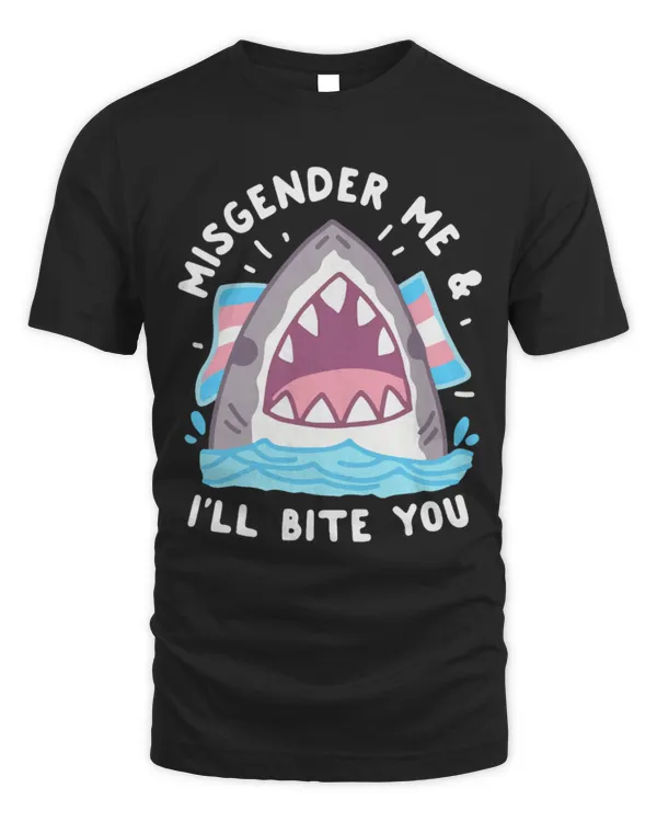 Shark Pet LGBT Pride Misgender Me And Ill Bite Trans Shark LGBT Pride Month