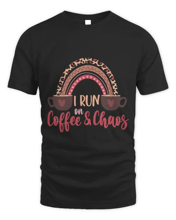 Drinker Coffee I Run On Coffee And Chaos Rainbow Leopard Mom Teacher