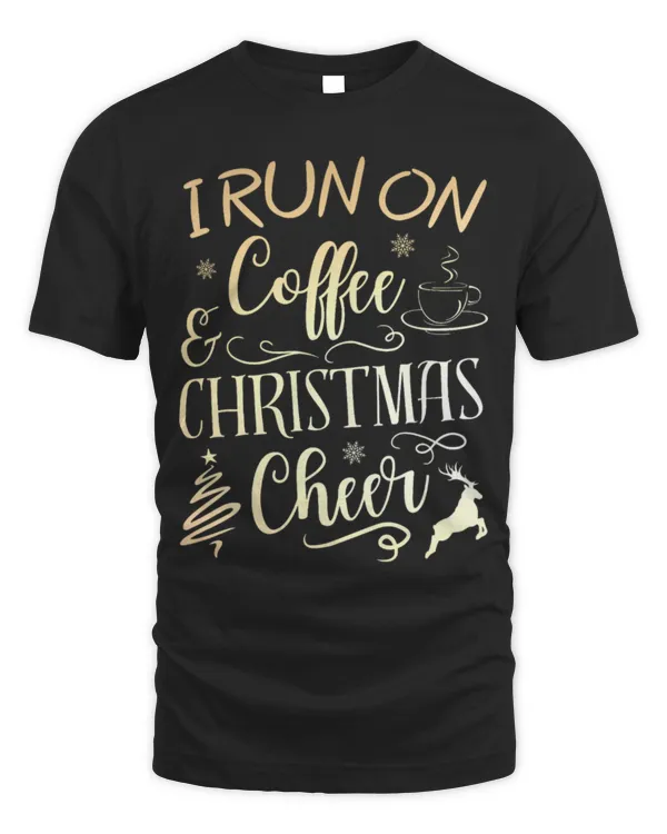 Drinker Coffee I Run On Coffee And Christmas Cheer 1