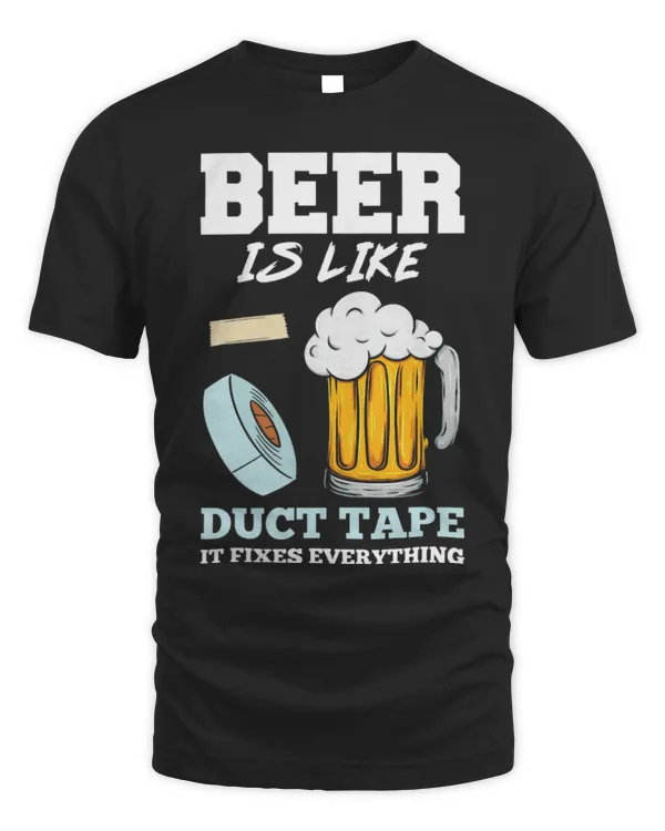 Drinker Beer Fun Beer Brewers Beer Is Like Duct Tape Beer Lovers