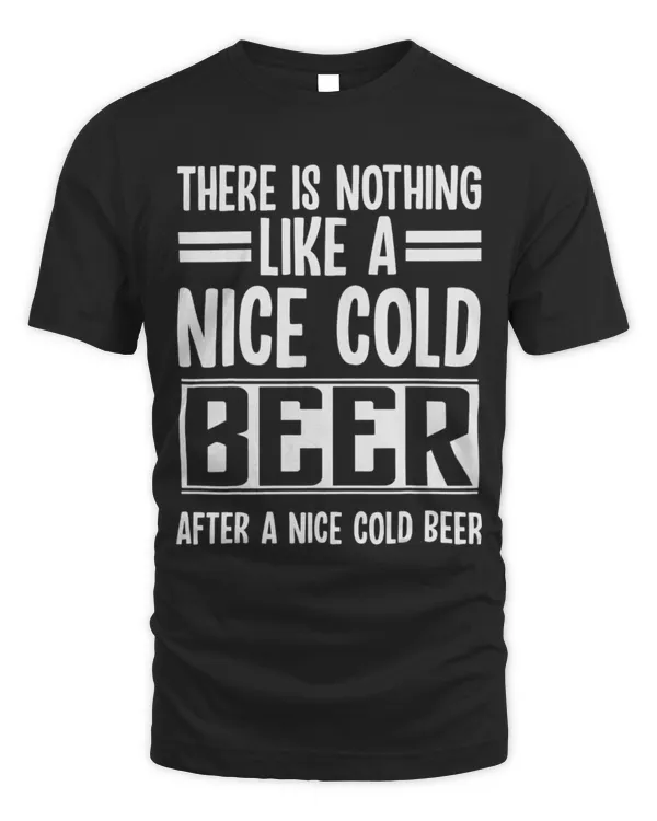 Drinker Beer Fun Beer Brewers Nothing Like A Cold Beer Lovers Beer Drinkers