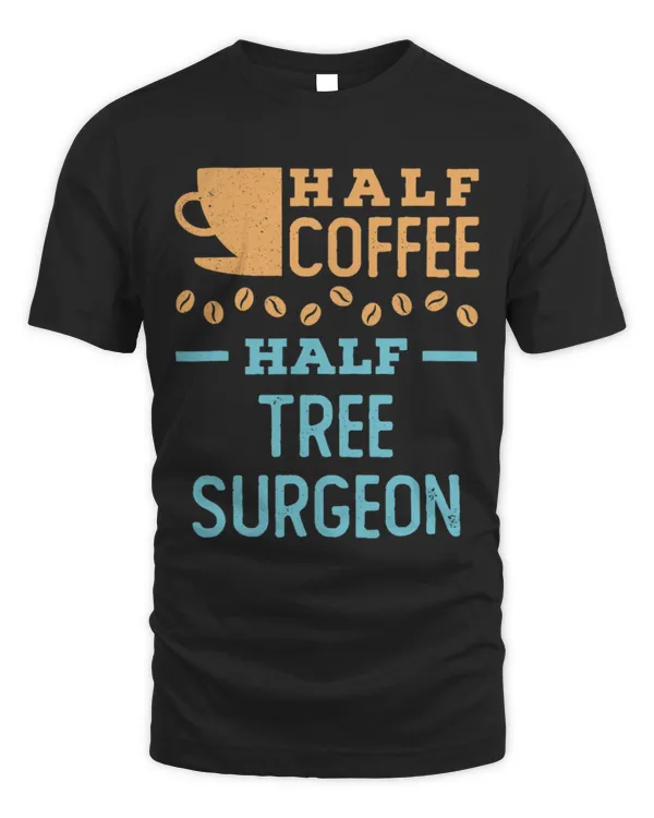 Drinker Coffee Half Coffee Half Tree Surgeon Arborist